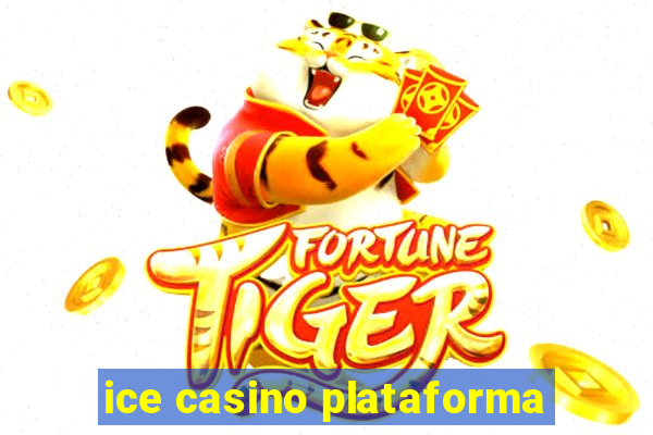 ice casino plataforma