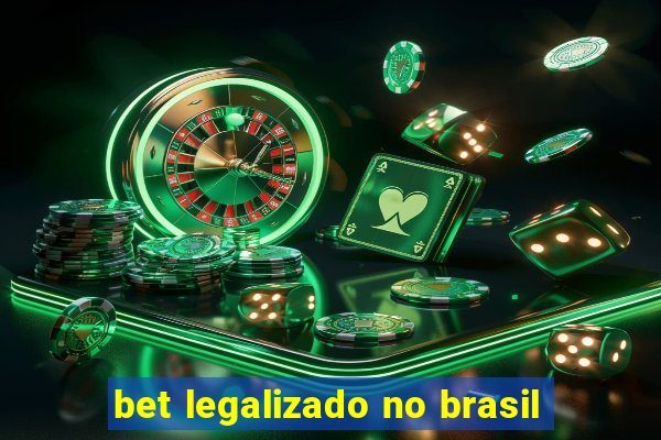 bet legalizado no brasil