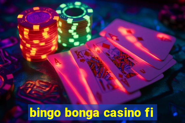 bingo bonga casino fi