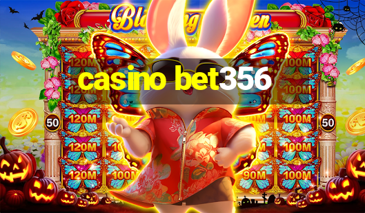 casino bet356