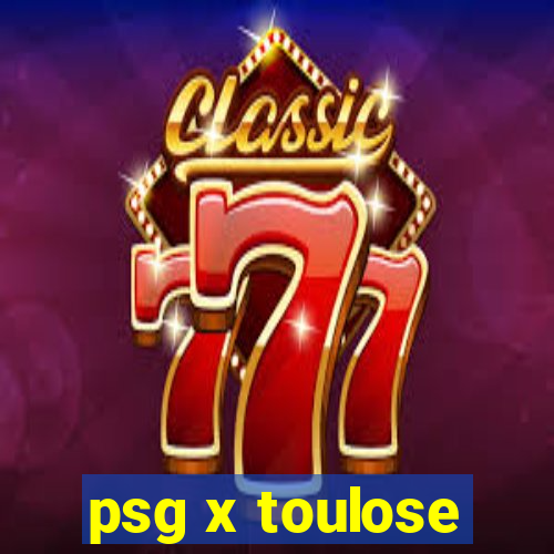 psg x toulose