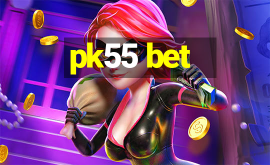 pk55 bet