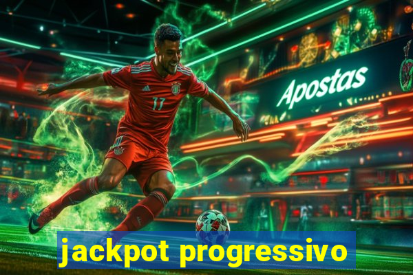 jackpot progressivo