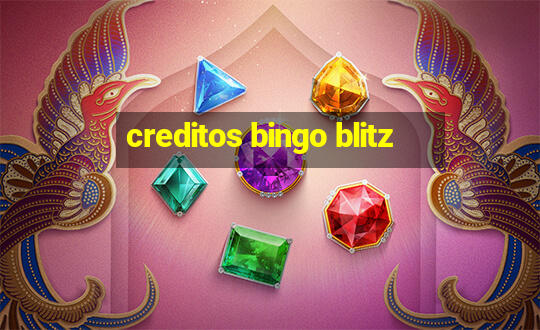 creditos bingo blitz