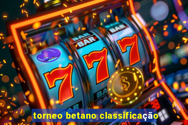 torneo betano classificação