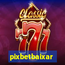 pixbetbaixar