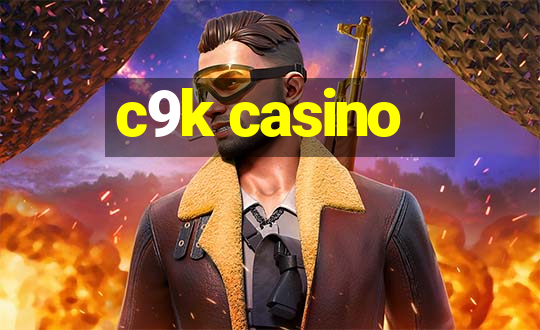 c9k casino