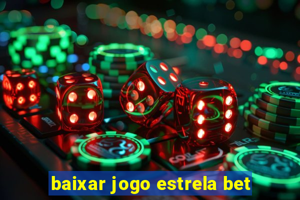 baixar jogo estrela bet