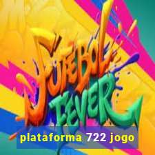 plataforma 722 jogo