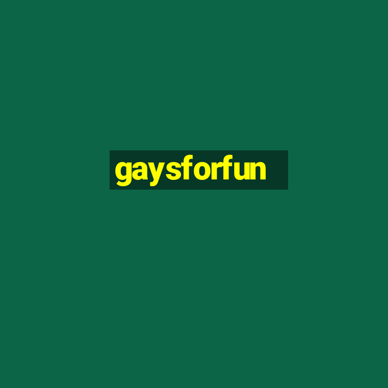 gaysforfun