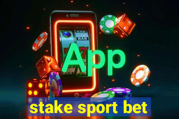 stake sport bet