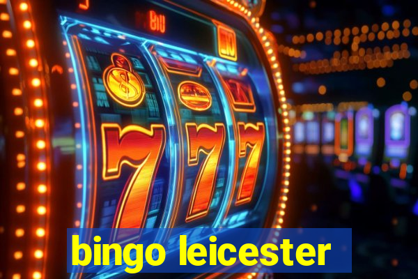 bingo leicester