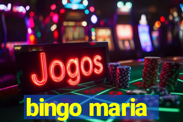 bingo maria