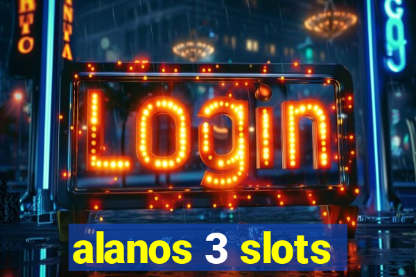 alanos 3 slots