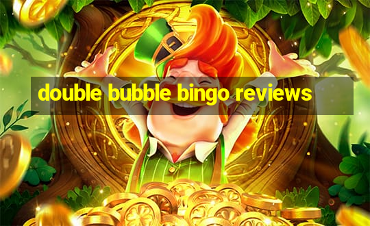 double bubble bingo reviews