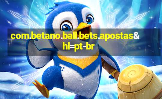 com.betano.ball.bets.apostas&hl=pt-br