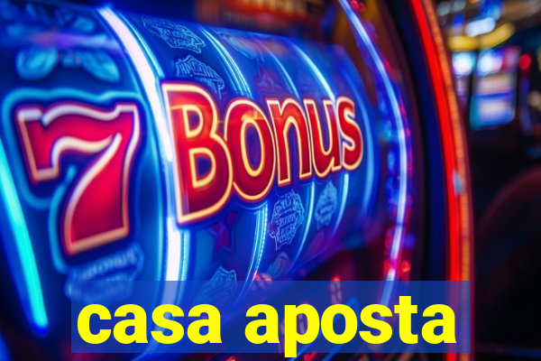 casa aposta