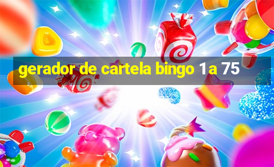 gerador de cartela bingo 1 a 75