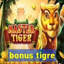 bonus tigre