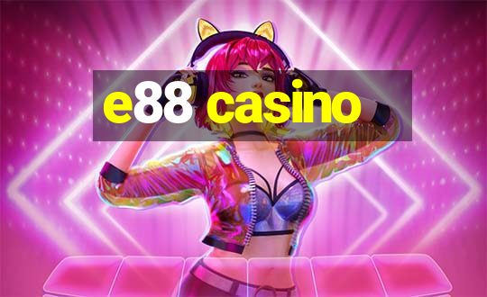 e88 casino