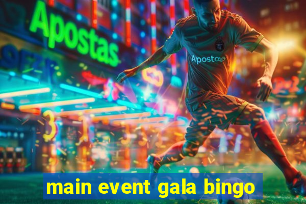 main event gala bingo