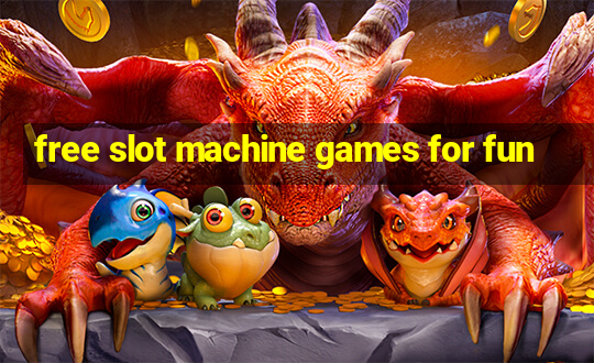 free slot machine games for fun