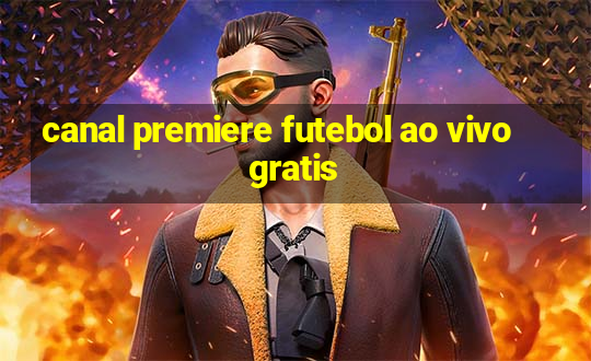 canal premiere futebol ao vivo gratis