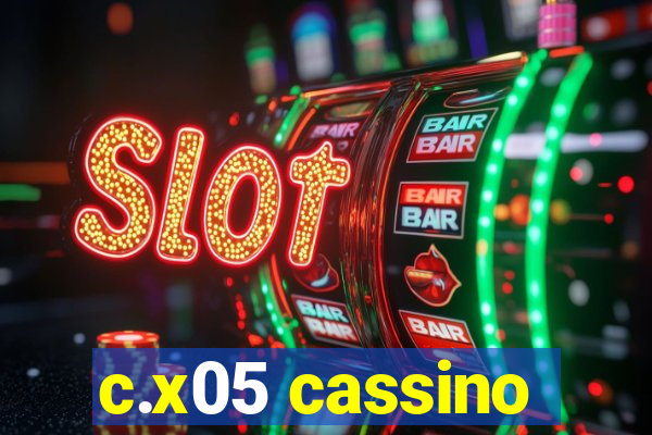 c.x05 cassino