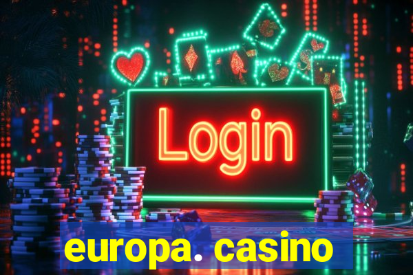 europa. casino