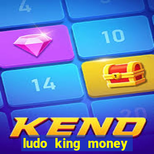 ludo king money real cash online