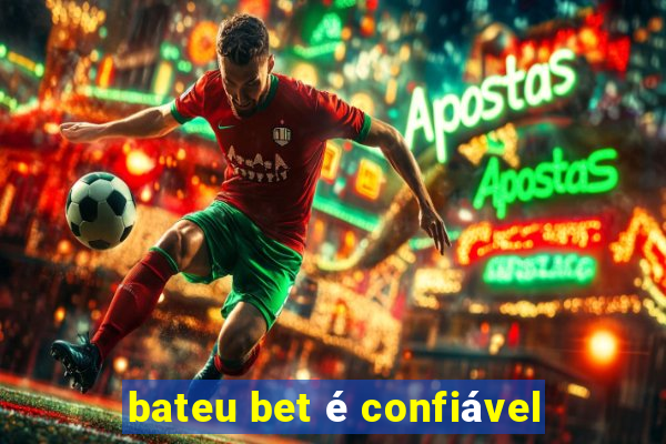 bateu bet é confiável