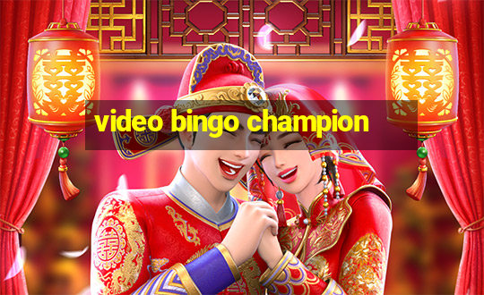 video bingo champion