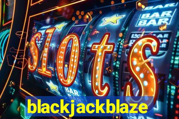 blackjackblaze