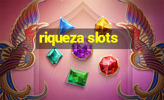 riqueza slots