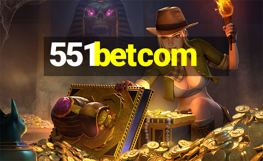 551betcom