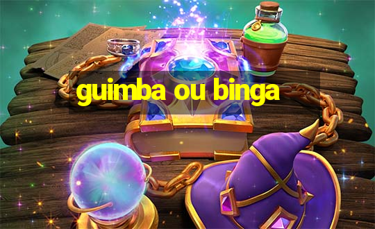 guimba ou binga