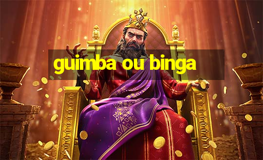 guimba ou binga