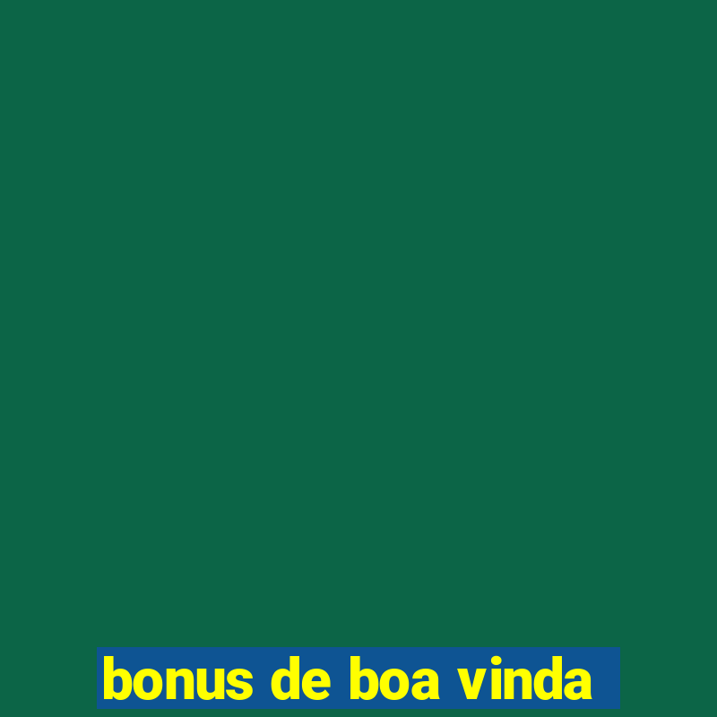 bonus de boa vinda