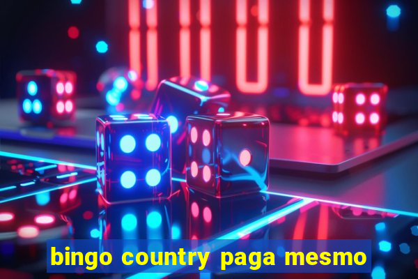 bingo country paga mesmo