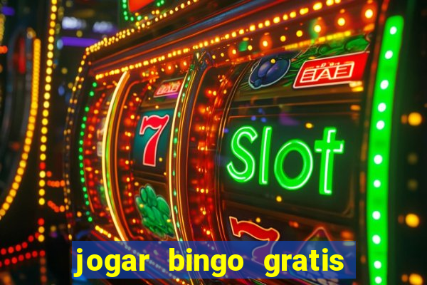 jogar bingo gratis no lotoplay