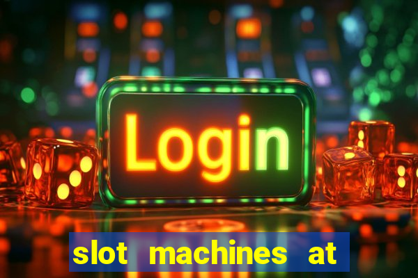 slot machines at winstar casino