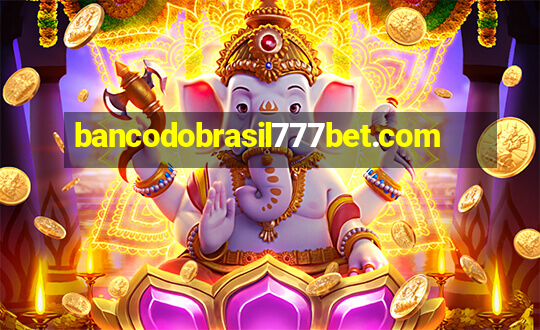 bancodobrasil777bet.com