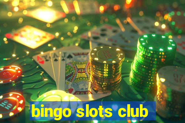 bingo slots club