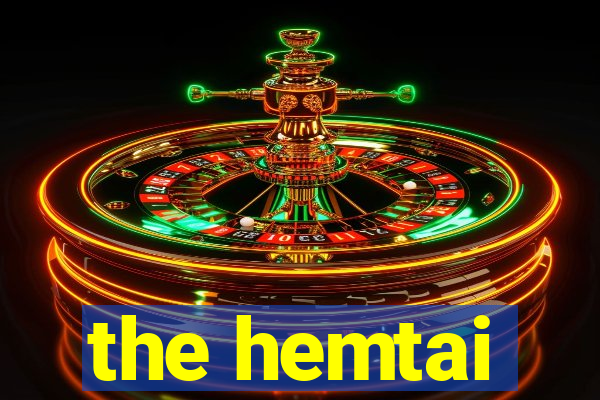 the hemtai