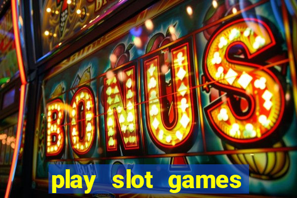 play slot games for free no download