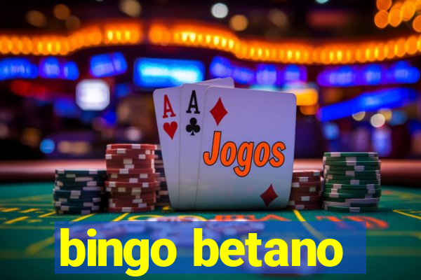 bingo betano