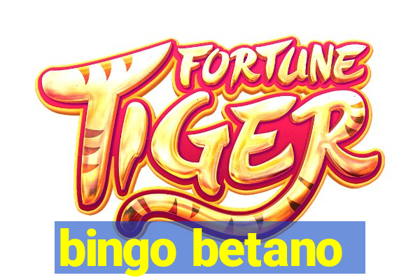 bingo betano