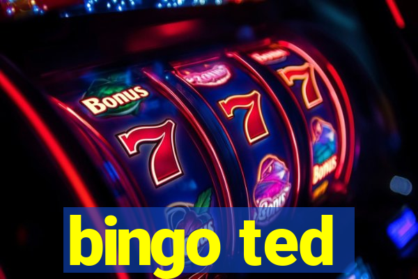 bingo ted