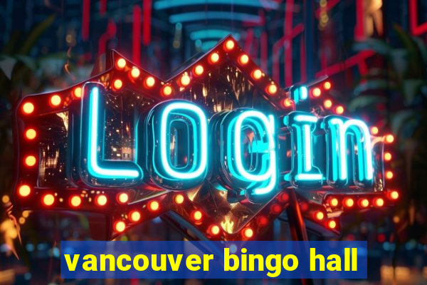 vancouver bingo hall