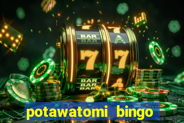 potawatomi bingo casino milwaukee wisconsin